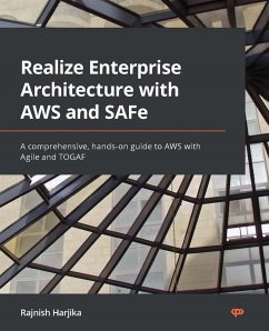 Realize Enterprise Architecture with AWS and SAFe (eBook, ePUB) - Harjika, Rajnish