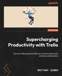 Supercharging Productivity with Trello (eBook, ePUB) - Joiner, Brittany