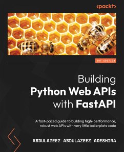 Building Python Web APIs with FastAPI (eBook, ePUB) - Adeshina, Abdulazeez Abdulazeez