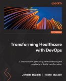 Transforming Healthcare with DevOps (eBook, ePUB)