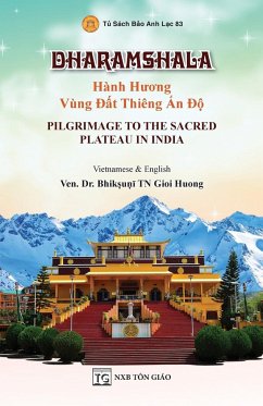 DHARAMSHALA - Hành H¿¿ng Vùng ¿¿t Thiêng ¿n ¿¿ - Pilgrimage To The Sacred Plateau In India (Song ng¿ Vi¿t - Anh) - Ven. Bhik¿u¿¿, TN Gioi Huong