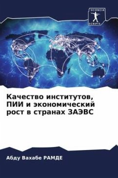 Kachestwo institutow, PII i äkonomicheskij rost w stranah ZAJeVS - RAMDE, Abdu Vahabe