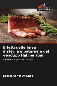 Effetti delle linee materne e paterne e del genotipo Hal nei suini - Carlos Antunes, Robson