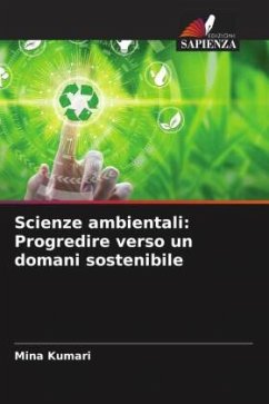 Scienze ambientali: Progredire verso un domani sostenibile - Kumari, Mina