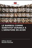 LE BAMBOU COMME SUBSTITUT DURABLE À L'ARMATURE EN ACIER