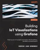Building IoT Visualizations using Grafana (eBook, ePUB)
