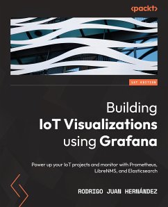 Building IoT Visualizations using Grafana (eBook, ePUB) - Hernández, Rodrigo Juan