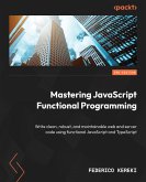 Mastering JavaScript Functional Programming.. (eBook, ePUB)