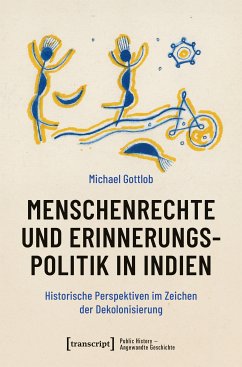 Menschenrechte und Erinnerungspolitik in Indien (eBook, PDF) - Gottlob, Michael