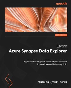 Learn Azure Synapse Data Explorer (eBook, ePUB) - Rocha, Pericles (Peri)