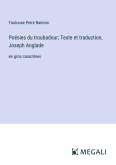 Poésies du troubadour; Texte et traduction, Joseph Anglade