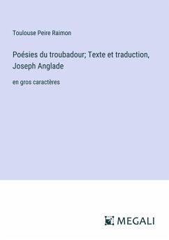 Cover Poésies du troubadour; Texte et traduction, Joseph Anglade