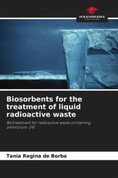 Biosorbents for the treatment of liquid radioactive waste - Borba, Tania Regina de