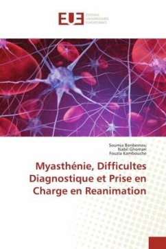 Myasthénie, Difficultes Diagnostique et Prise en Charge en Reanimation - Benbernou, Soumia;Ghomari, Nabil;Kambouche, Fouzia