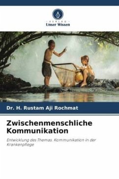 Zwischenmenschliche Kommunikation - Rochmat, Dr. H. Rustam Aji