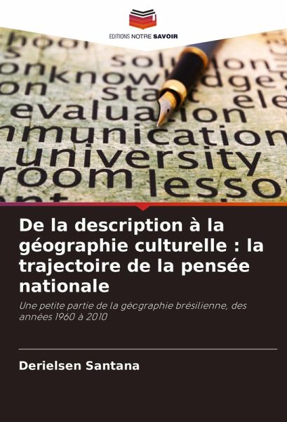 De la description à la géographie culturelle : la trajectoire de la pensée nationale De la description à la géographie culturelle : la trajectoire de la pensée nationale