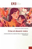 Crise et devenir mère