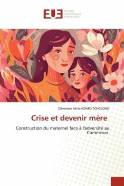 Crise et devenir mère - KONFO TCHOLONG, Clémence Idriss