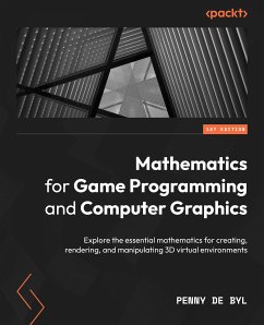 Mathematics for Game Programming and Computer Graphics (eBook, ePUB) - Byl, Penny de