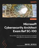 Microsoft Cybersecurity Architect Exam Ref SC-100 (eBook, ePUB)