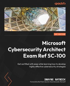 Microsoft Cybersecurity Architect Exam Ref SC-100 (eBook, ePUB) - Natwick, Dwayne