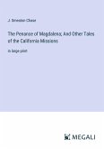 The Penance of Magdalena; And Other Tales of the California Missions
