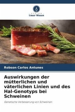 Auswirkungen der mütterlichen und väterlichen Linien und des Hal-Genotyps bei Schweinen - Carlos Antunes, Robson