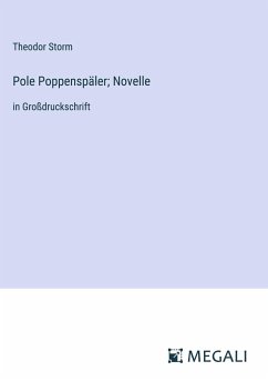 Pole Poppenspäler; Novelle - Storm, Theodor