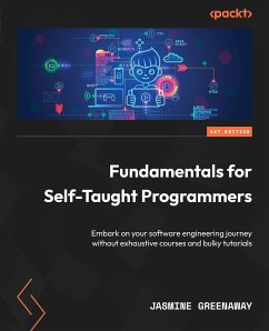 Fundamentals for Self-Taught Programmers (eBook, ePUB) - Greenaway, Jasmine