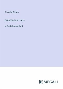 Bulemanns Haus - Storm, Theodor