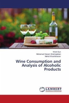 Wine Consumption and Analysis of Alcoholic Products - Sun, Wenli;Shahrajabian, Mohamad Hesam;Khoshkharam, Mehdi