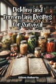 Pickling and Fermenting Recipes for Survival