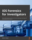 iOS Forensics for Investigators (eBook, ePUB)