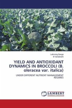 YIELD AND ANTIOXIDANT DYNAMICS IN BROCCOLI (B. oleracea var. italica) - Sanga, Lalhming;Vanlalneihi, B