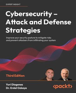 Cybersecurity - Attack and Defense Strategies, 3rd edition (eBook, ePUB) - Diogenes, Yuri; Ozkaya, Erdal