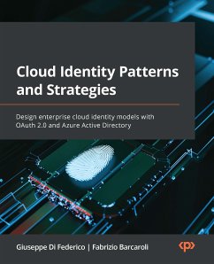 Cloud Identity Patterns and Strategies (eBook, ePUB) - Federico, Giuseppe Di; Barcaroli, Fabrizio