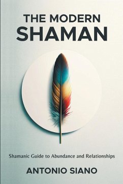 The Modern Shaman - Siano, Antonio