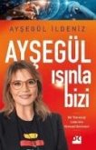 Aysegül Isinla Bizi