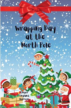 Wrapping Day at the North Pole - Burrows, Ginger England