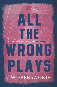 All The Wrong Plays - Farnsworth, C. W.