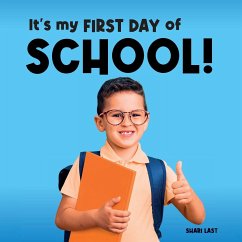 It's My First Day of School! - Last, Shari