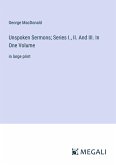 Unspoken Sermons; Series I., II. And III. In One Volume