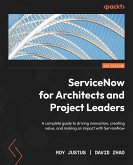 ServiceNow for Architects and Project Leaders (eBook, ePUB)