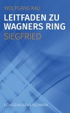 Leitfaden zu Wagners Ring - Siegfried (eBook, PDF)