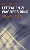 Leitfaden zu Wagners Ring - Die Walküre (eBook, PDF)
