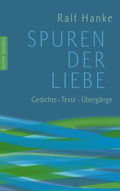 Spuren der Liebe - Hanke, Ralf