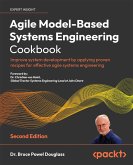 Agile Model-Based Systems Engineering Cookbook Second Edition (eBook, ePUB)