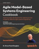 Agile Model-Based Systems Engineering Cookbook Second Edition (eBook, ePUB)