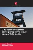 O turismo industrial como perspetiva viável para o Vale do Jiu