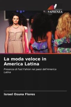 La moda veloce in America Latina - Osuna Flores, Israel